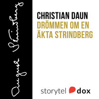 Drömmen om en äkta Strindberg - Christian Daun