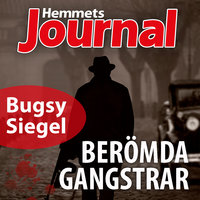 Bugsy Siegel – Gangstern som drömde om Hollywood - Johan G. Rystad, Hemmets Journal