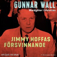 Jimmy Hoffas försvinnande - Gunnar Wall
