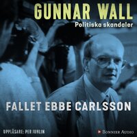 Fallet Ebbe Carlsson - Gunnar Wall