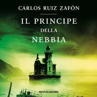 Il principe della nebbia (Libro 1) - Carlos Ruiz Zafon