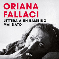 Lettera a un bambino mai nato - Oriana Fallaci