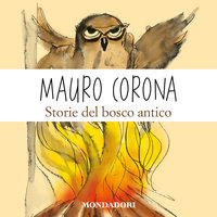 Storie del bosco antico - Mauro Corona