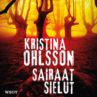 Sairaat sielut - Kristina Ohlsson
