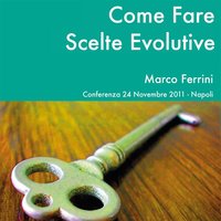 Come fare scelte evolutive - Marco Ferrini