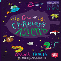 The Case of Careless Aliens - Archit Taneja