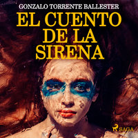 El cuento de la sirena - Gonzalo Torrente Ballester