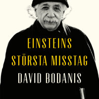 Einsteins största misstag : Ett geni med fel och brister - David Bodanis