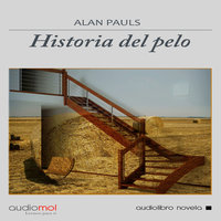 Historia del pelo - Alan Pauls
