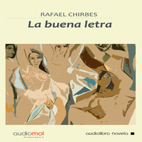 La buena letra - Rafael Chirbes