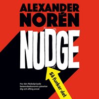 Nudge – så funkar det - Alexander Norén