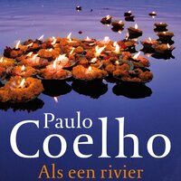 Als een rivier: Gedachten en impressies - Paulo Coelho