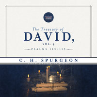 The Treasury of David, Vol. 4: Psalms 113–119 - C.H. Spurgeon