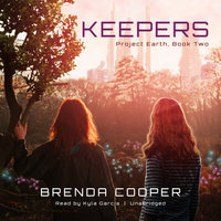 Keepers: Project Earth, Book Two - Brenda Cooper