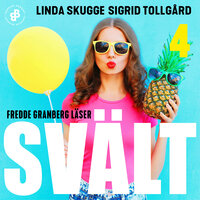 Svält - S1E4 - Linda Skugge, Sigrid Tollgård