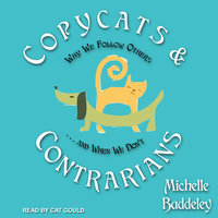 Copycats and Contrarians: Why We Follow Others... and When We Don't - Michelle Baddeley