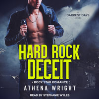 Hard Rock Deceit: A Rock Star Romance - Athena Wright