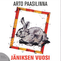 Jäniksen vuosi - Arto Paasilinna