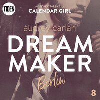 Dream Maker. Berlin - Audrey Carlan