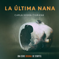 La última nana - T1E04 - Carla Nigra Ciurana