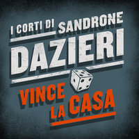 Vince la casa - Sandrone Dazieri
