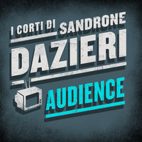 Audience - Sandrone Dazieri