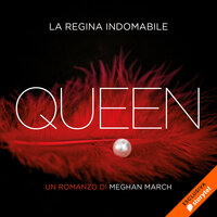 Queen. La regina indomabile - Meghan March