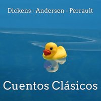 Cuentos Clásicos - Charles Perrault, Hans Christian Andersen, Charles Dickens