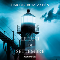 Le luci di settembre (Libro 3) - Carlos Ruiz Zafon