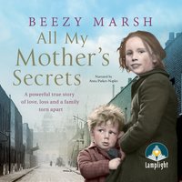 All My Mother's Secrets - Beezy Marsh
