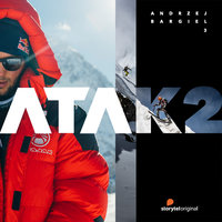 Atak na K2 - S1E3 - Joanna Chudy, Andrzej Bargiel
