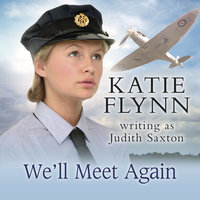 We'll Meet Again - Katie Flynn writing as Judith Saxton