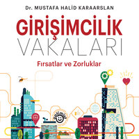 Girişimcilik Vakaları - Mustafa Halid Karaarslan, Mustafa Karaaslan