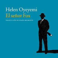 El señor Fox - Helen Oyeyemi