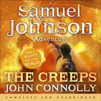The Creeps: A Samuel Johnson Adventure: 3 - John Connolly