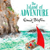 The Island of Adventure: Adventure series #1 - Enid Blyton