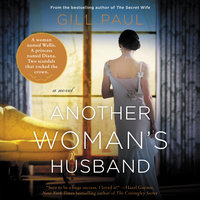 Another Woman's Husband: A Novel - Gill Paul