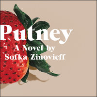 Putney: A Novel - Sofka Zinovieff