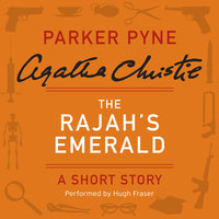 The Rajah’s Emerald: A Parker Pyne Short Story - Agatha Christie