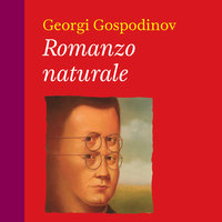 Romanzo naturale - Georgi Gospodinov