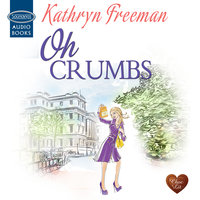 Oh Crumbs - Kathryn Freeman