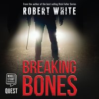Breaking Bones - Robert White