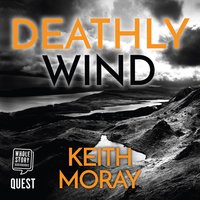 Deathly Wind: A killer's on the loose... - Keith Moray