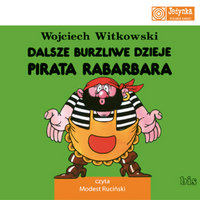 Dalsze burzliwe dzieje pirata Rabarbara - Wojciech Witkowski