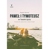 Paweł i Tymoteusz w Twoim życiu - Krzysztof Demczuk