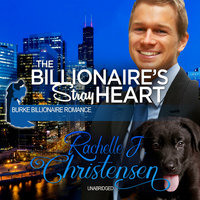 The Billionaire’s Stray Heart - Rachelle J. Christensen