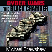 Cyber Wars - The Black Chamber - Michael Crawshaw