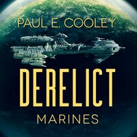 Derelict: Marines - Paul E Cooley