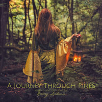A Journey Through Pines - Jimmy Andrews