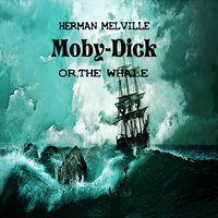 Moby Dick,or the Whale - Herman Melville
